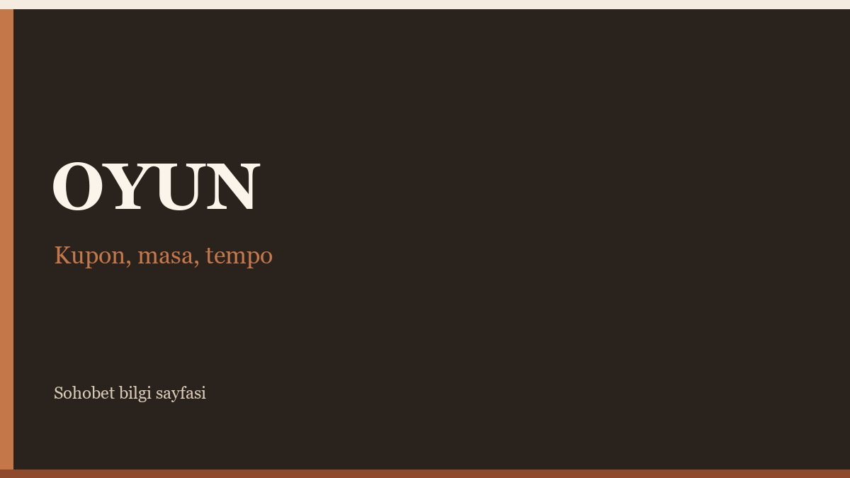 Sohobet oyunları tempo notu